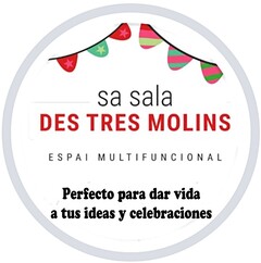 ES TRES MOLINS SALA MULTIFUNCIONAL